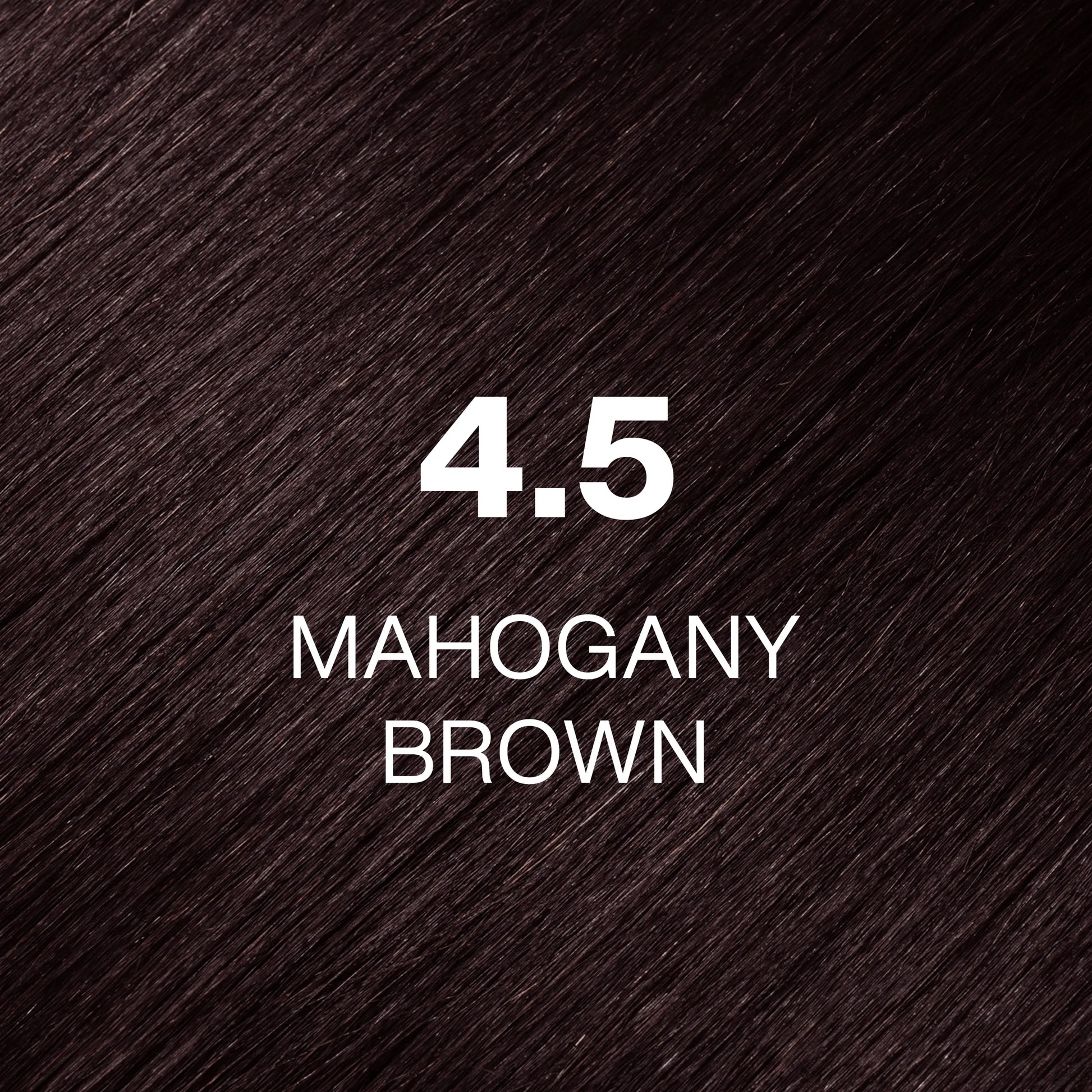Silky hair texture showcasing the GK Hair's Juxevin Cream Color "4.5 Mahogany Brown" in bold white text.